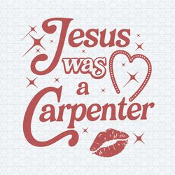jesus was a carpenter sabrina saying svg