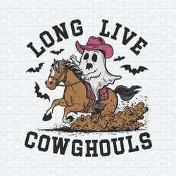 long live cowghouls ghost and horse svg
