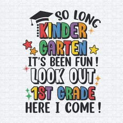 so long kindergarten look out 1st grade svg