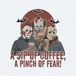 a sip of coffee a pinch of fear png