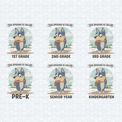 bluey back to school first day of school svg bundle