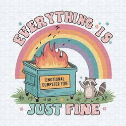 emotional dumpster fire everything is fine svg