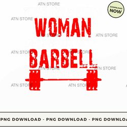 theres a beast in every woman and it when you put a barbell - limited edition png instant download