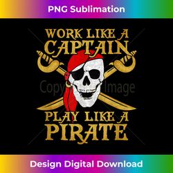 jolly roger flag work like a captain play like a pirate - minimalist sublimation digital file - access the spectrum of s