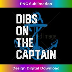 funny captain's wife design dibs on the captain tank top - stylish sublimation digital download