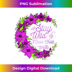 stay wild moon child design flower children hippie costume - sublimation-optimized png file