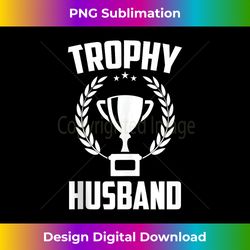 mens trophy husband new daddy husband for men - exclusive png sublimation download