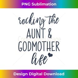 s rocking the aunt and godmother life god mother proposal 1 - png transparent sublimation file