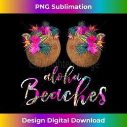 s coconut bra flower boobs hawaii aloha beaches funny 2 - digital sublimation download file