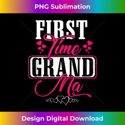 first time grandma - unique sublimation png download
