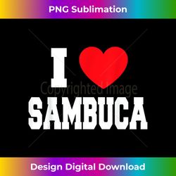 i love sambuca 1 - png transparent sublimation design