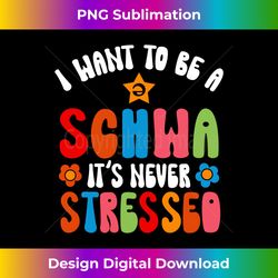 i want to be a schwa english teacher ela applied linguistics long sleeve 1 - elegant sublimation png download