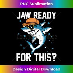 shark jaw ready for this funny apparel for marine life lover 1 - aesthetic sublimation digital file