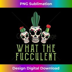 halloween skull succulent cactus what the fucculent s - exclusive png sublimation download