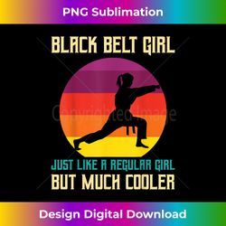 funny black belt promotion karate black belt black belt girl - aesthetic sublimation digital file