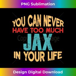 funny jax personalized tshirt first name joke item - sophisticated png sublimation file - lively and captivating visuals