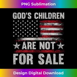 god's children are not for sale funny quote god's children - unique sublimation png download