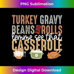 turkey gravy beans and rolls let me see that casserole fall - contemporary png sublimation design