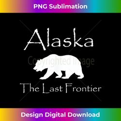 alaskan souvenir bears alaska last frontier grizzly bear - png sublimation digital download