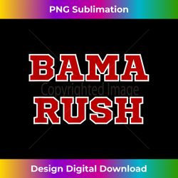 bama rush - digital sublimation download file