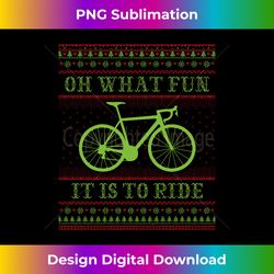 oh what fun it is to ride road bike abn038 1 - modern sublimation png file