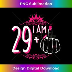 i am 29 plus 1 middle finger 29th 's birthday funny - creative sublimation png download