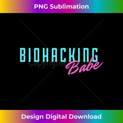 s biohacking babe biohacker longevity 1 - creative sublimation png download