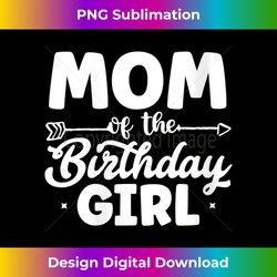 s cute mom of the birthday girl celebration party 1 - instant png sublimation download