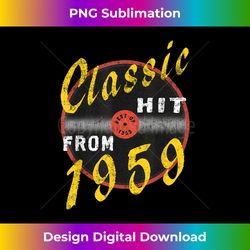 classic hit from 1959 vinyl u2013 born in 1959 vintage birthday - professional sublimation digital download