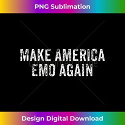 funny make america emo again punk goth music meme - high-quality png sublimation download
