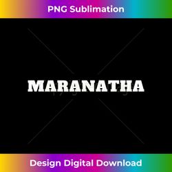 maranatha christian jesus - png sublimation digital download