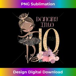 10 birthday black ballerina dancer party ballet dancing ten - png transparent sublimation design