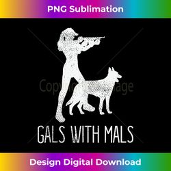 gals with mals belgian malinois lover - digital sublimation download file