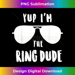 yup i'm the ring dude t cool ring bearer wedding 1 - artistic sublimation digital file