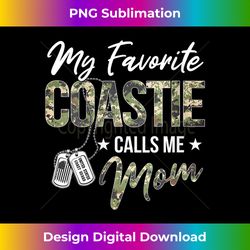 s my favorite coastie calls me mom proud us coast guard mom 2 - png transparent sublimation file