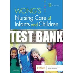 test bank wong's nursing care of infants and children 11th edition hockenberry