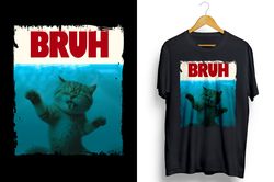 bruh meme funny cat png sublimation