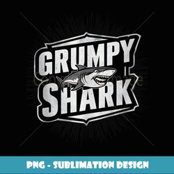 grumpy shark grandpa gifts funny graphic tees for men - creative sublimation png download