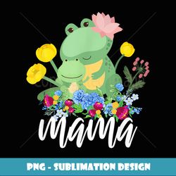 floral frog mom & baby mama animal mother's day frogs lover - high-quality png sublimation download