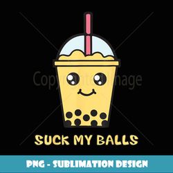 suck my balls funny bubble tea - vintage sublimation png download