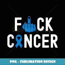 fuck cancer caner awareness cancer survivor - stylish sublimation digital download