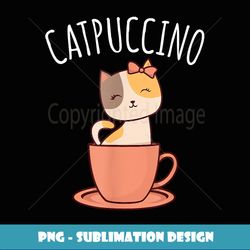 cappuccino cat pun catpuccino - sublimation-ready png file