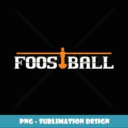foosball t i table soccer funny gift idea - exclusive png sublimation download