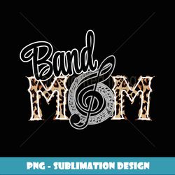 proud band mom leopard marching band mom music notes mother - decorative sublimation png file