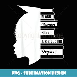 juris doctor jurisprudence afro proud law school graduation - elegant sublimation png download