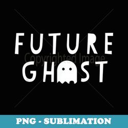 funny future ghost halloween costume for - sublimation digital download