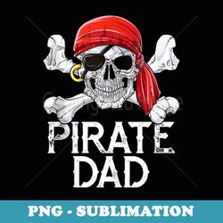 pirate dad jolly roger fathers day s men family matching - modern sublimation png file