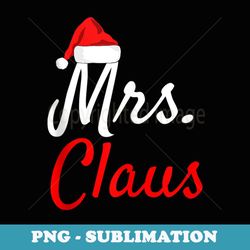 mrs claus daddy claus baby claus mama claus christmas - decorative sublimation png file