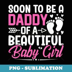 soon to be a daddy of a beautiful baby girl - dad to be