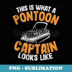 this is what a pontoon captain looks like vacation lake life - vintage sublimation png download